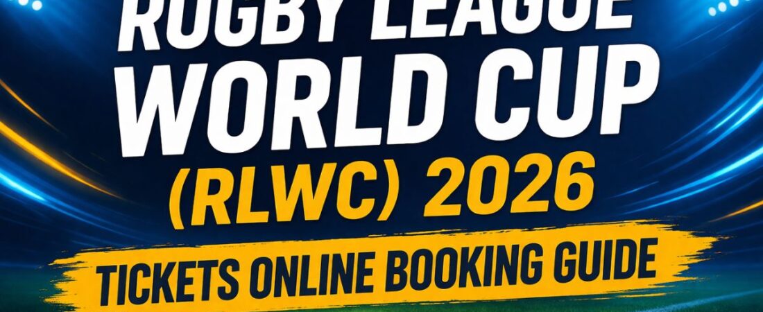 Rugby League World Cup (RLWC) 2026 Tickets Online Booking Guide